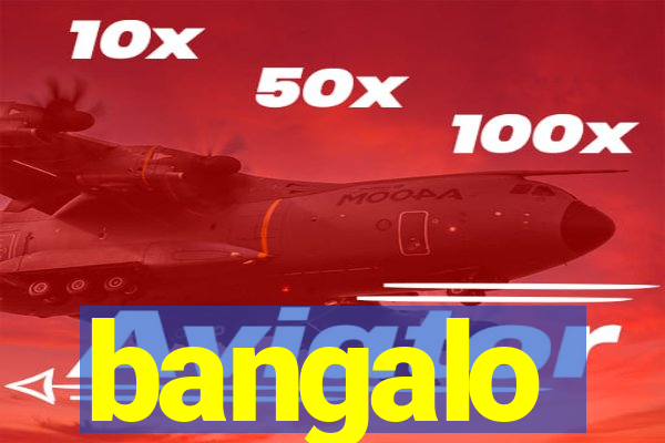 bangalo