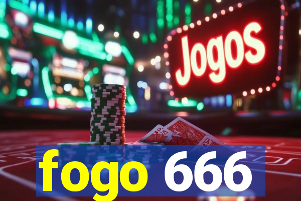 fogo 666