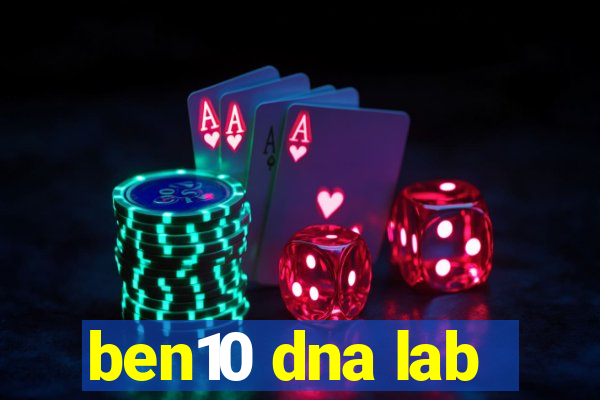 ben10 dna lab