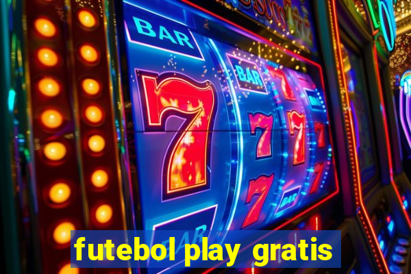 futebol play gratis