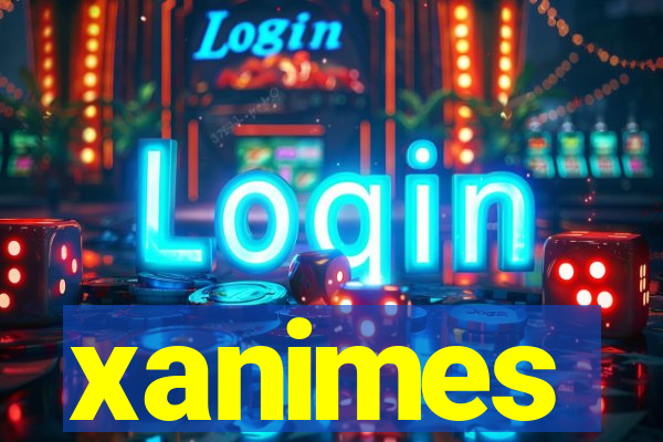 xanimes