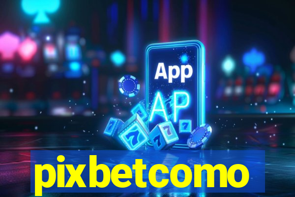 pixbetcomo