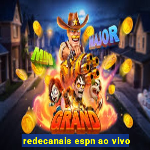 redecanais espn ao vivo