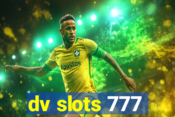 dv slots 777