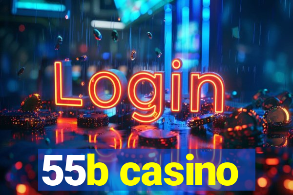 55b casino