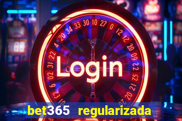 bet365 regularizada no brasil