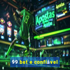 99 bet e confiável