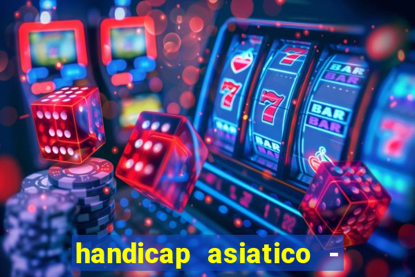 handicap asiatico - 0 5