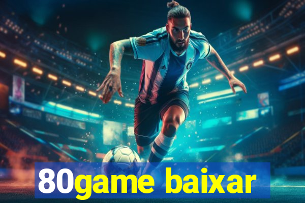 80game baixar