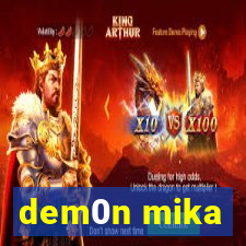 dem0n mika