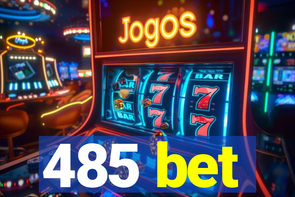 485 bet