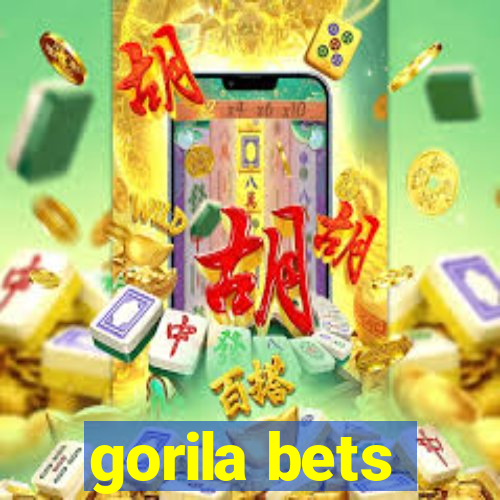 gorila bets