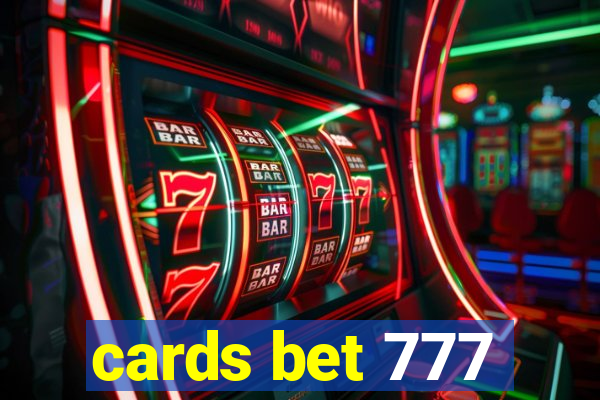 cards bet 777