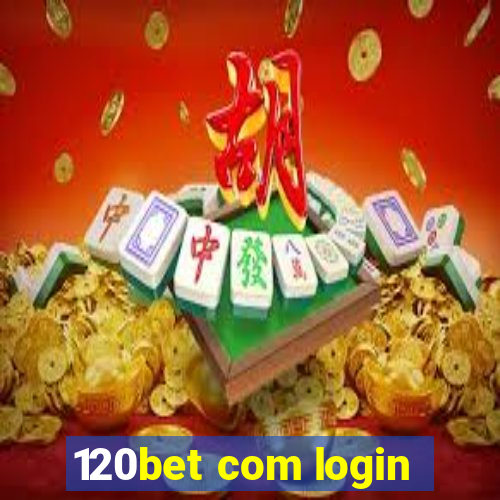 120bet com login