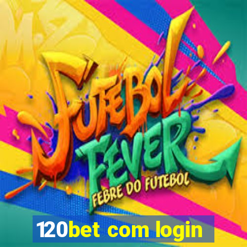 120bet com login