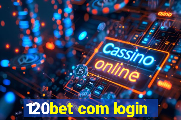 120bet com login