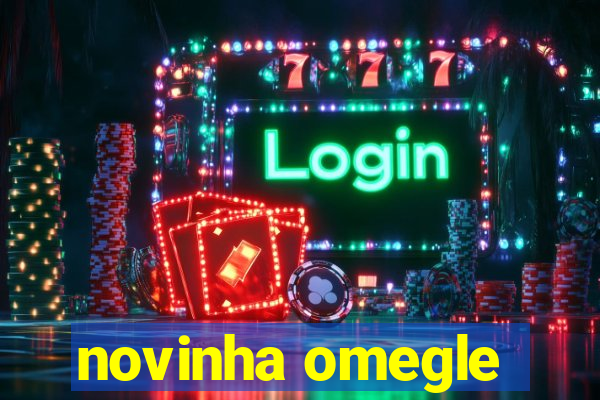 novinha omegle