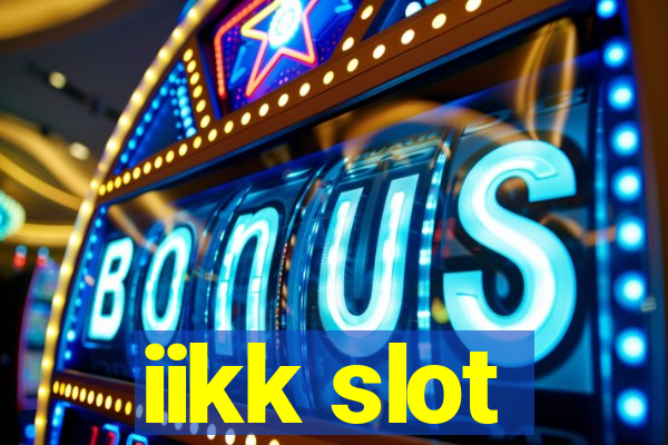 iikk slot