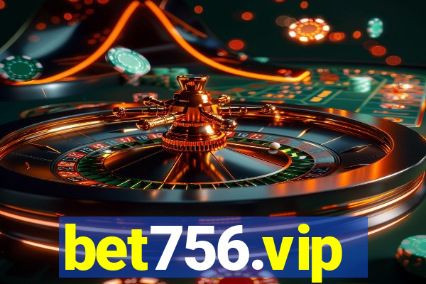 bet756.vip