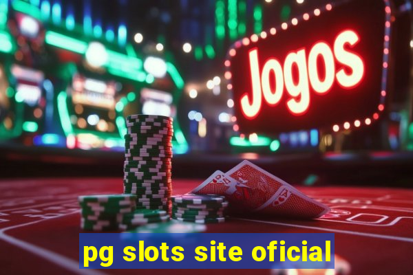 pg slots site oficial