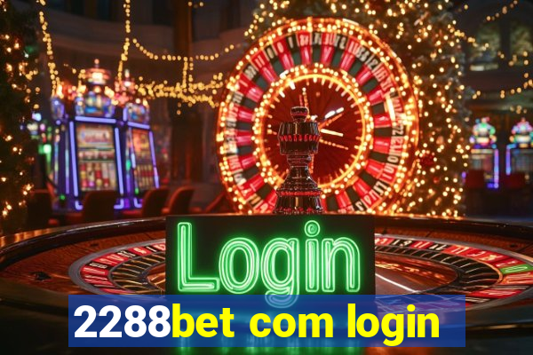 2288bet com login