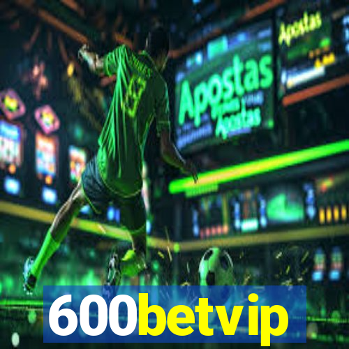 600betvip