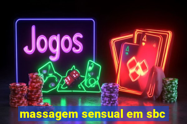 massagem sensual em sbc