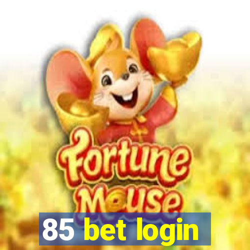 85 bet login