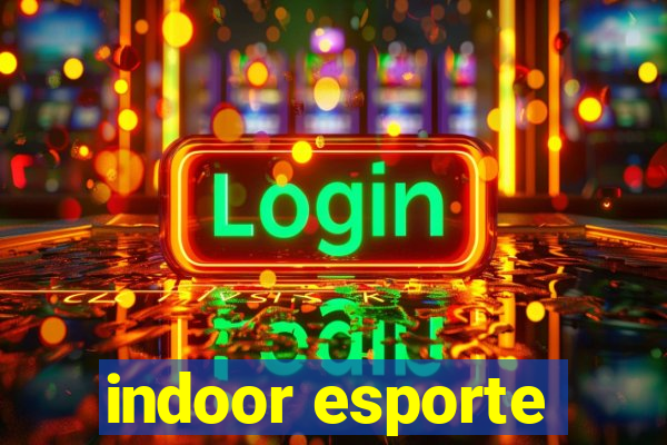 indoor esporte