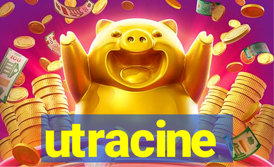 utracine