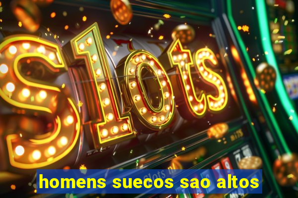 homens suecos sao altos