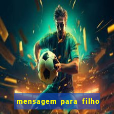 mensagem para filho jogador de futebol