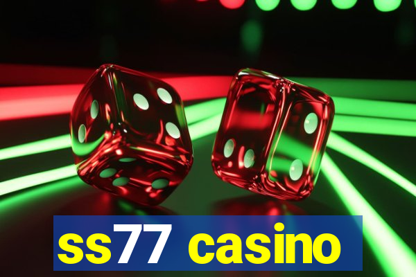 ss77 casino