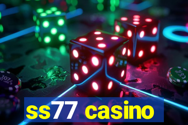 ss77 casino