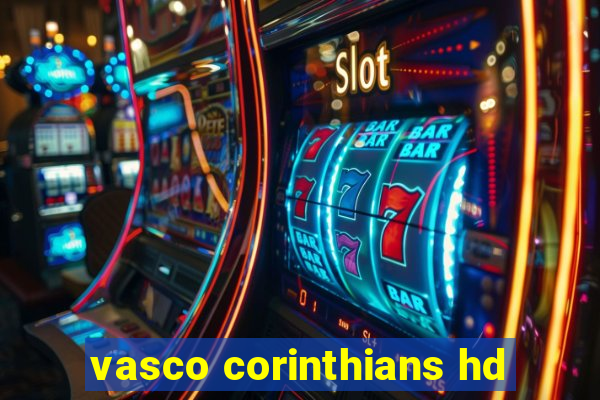 vasco corinthians hd