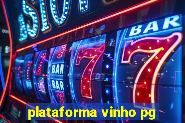 plataforma vinho pg