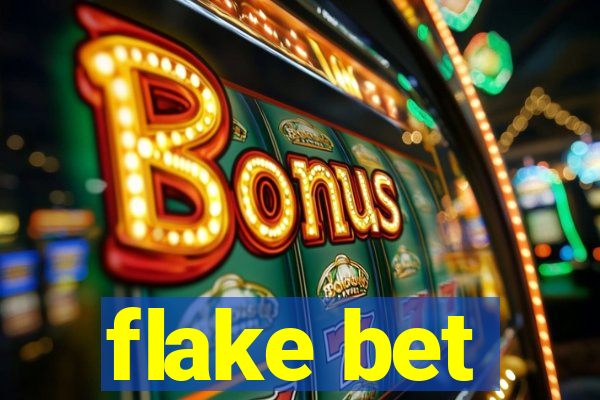 flake bet