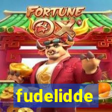 fudelidde