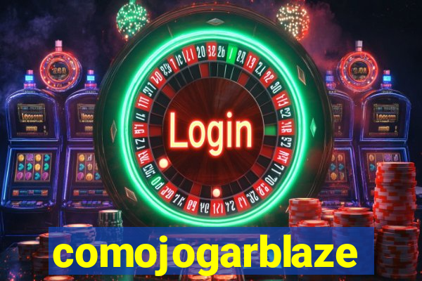 comojogarblaze