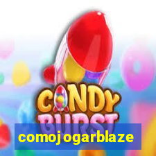 comojogarblaze