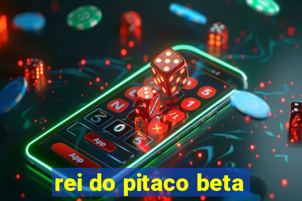 rei do pitaco beta