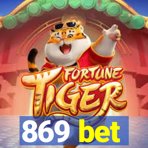 869 bet