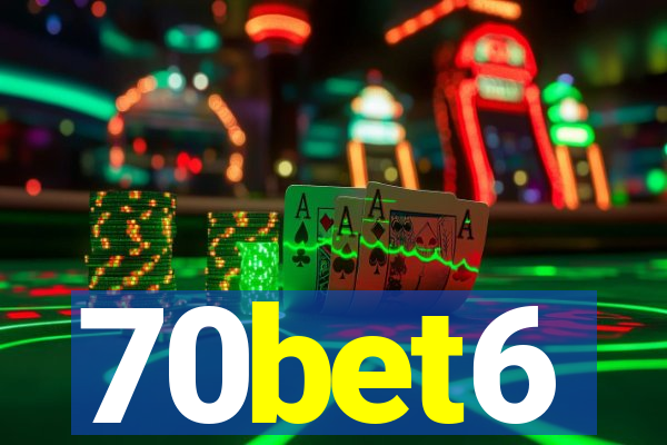 70bet6