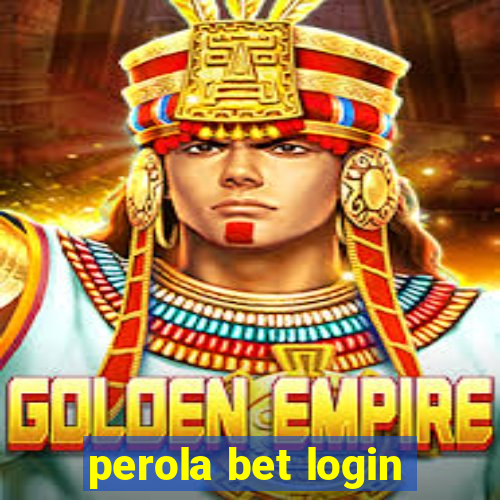 perola bet login