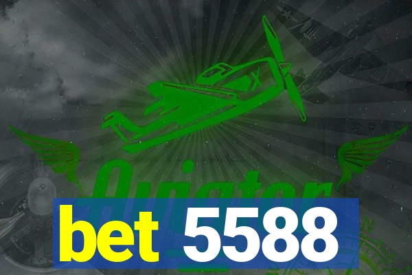 bet 5588