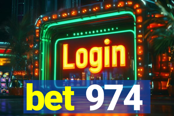 bet 974