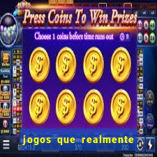 jogos que realmente pagam sem precisar depositar dinheiro