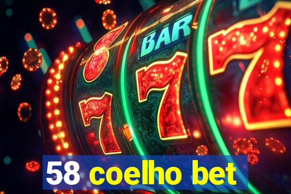 58 coelho bet