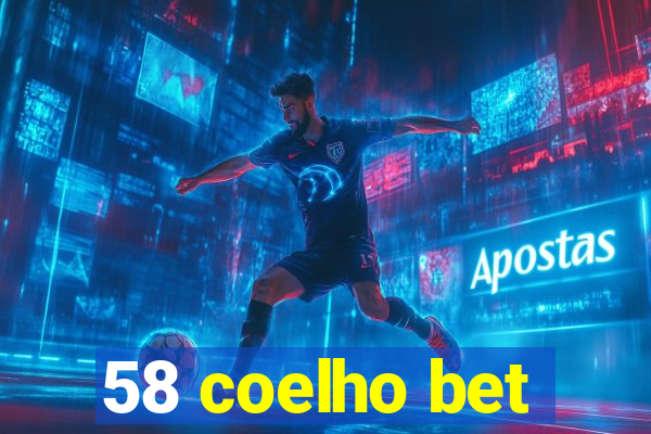 58 coelho bet