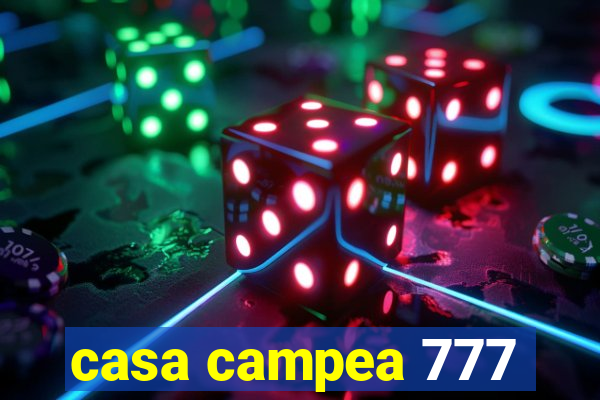 casa campea 777